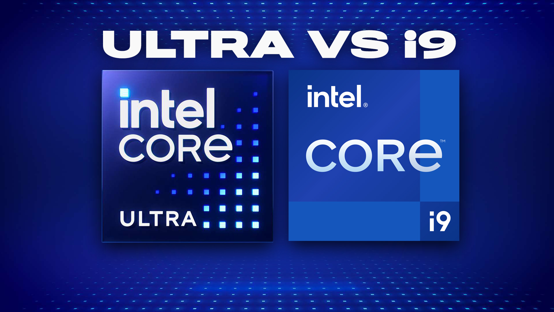 Core Ultra vs. Core i9 Processors